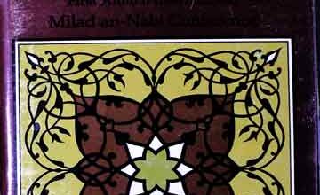 Rememberance, Proceedings of the First Annual Internatioal Milad-un-Nabi Conference