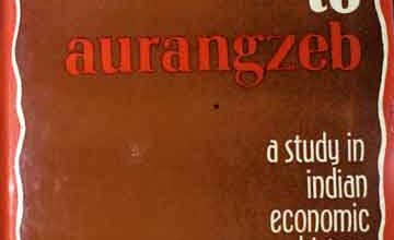 From Akbar to Aurangzeb