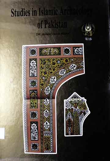 Studies in Islamic Archeology of Pakistan