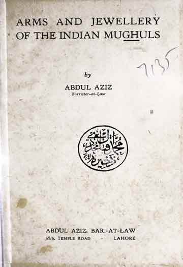 اسلحہ اور زیور مغلیہ 1 Arms and Jewelary of Indian Mughals