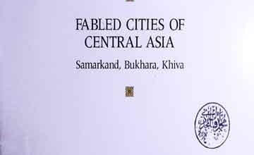 فسانوی شہر 5 Fabled Cities of Central Asia