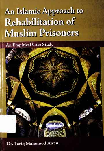 An islamic approach to rehabilitation of muslim prisoners