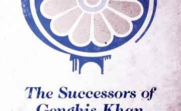 گیگھیس خان کے جانشین 4 Successors of Genghis Khan (Translation of a part of Jami Al-Tavarikh) by John Andrew Boyle