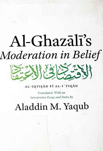 Al Ghazali s moderation in belief