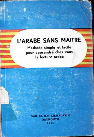 L,Arabe Sane Maitre Methode Simple et Facile Pour Apprendre Chez Vous la lecture Arabe