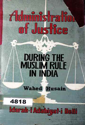 ھندستان میں اسلامی حکومت کے دوران نظام عدل 1 Administration of Justice During Muslim Rule in India